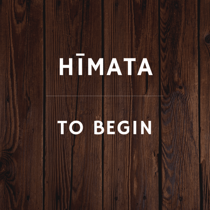 Māori word of the month: hīmata